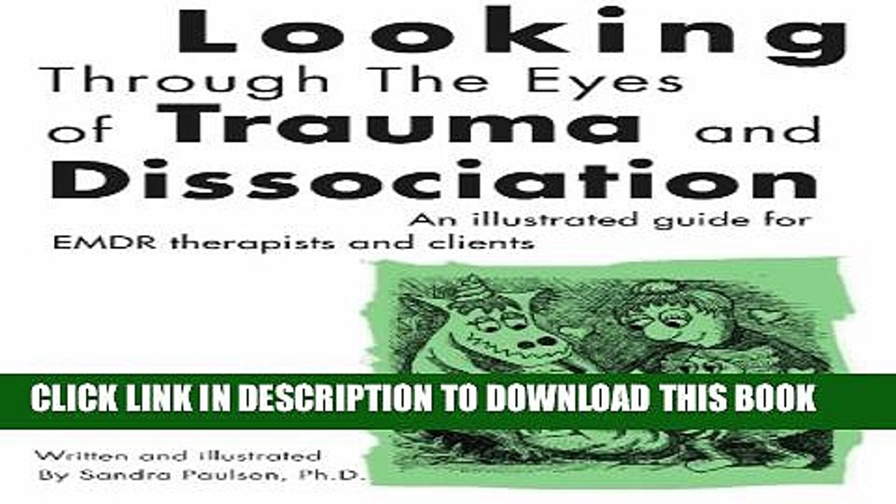 [PDF] Looking Through the Eyes of Trauma and Dissociation: An illustrated guide for EMDR