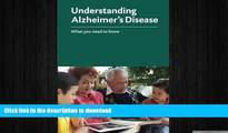 EBOOK ONLINE  Understanding Alzheimer s Disease: What you need to know  GET PDF