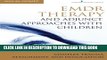 [PDF] EMDR Therapy and Adjunct Approaches with Children: Complex Trauma, Attachment, and