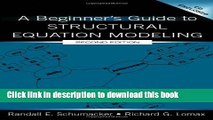 Read A Beginner s Guide to Structural Equation Modeling (The Inquiry and Pedagogy Across Diverse