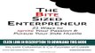[PDF] The Bite-Sized Entrepreneur: 21 Ways to Ignite Your Passion   Pursue Your Side Hustle