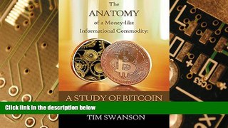 Big Deals  The Anatomy of a Money-like Informational Commodity: A Study of Bitcoin  Free Full Read
