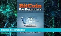 Big Deals  Bitcoin for Beginners: A Step-By-Step Guide to Buying, Sellng and Investing (bitcoins,