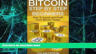 Big Deals  Bitcoin Step by Step for Beginners: How to Invest and Profit from Bitcoin Today!