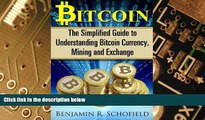 Big Deals  Bitcoin: The Simplified Guide to Understanding Bitcoin Currency, Mining   Exchange