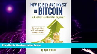 Big Deals  How to Buy and Invest in Bitcoin, A Step-by-Step Guide for Beginners: Get started fast