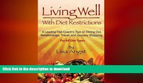 READ  Living Well with Diet Restrictions: A Leading Diet Coach s Tips on Dining Out,