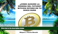 Must Have PDF  Â¿CÃ³mo serÃ¡ la moneda del futuro?: Bitcoin estarÃ¡ en tu disco duro (Spanish