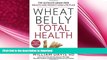 READ  Wheat Belly Total Health: The Ultimate Grain-Free Health and Weight-Loss Life Plan  BOOK