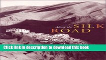 Read Along the Silk Road (Asian Art and Culture)  Ebook Free