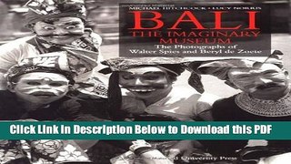 [Read] Bali: The Imaginary Museum: The Photographs of Walter Spies and Beryl de Zoete Ebook Free