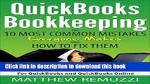 Read QuickBooks Bookkeeping: The 10 Most Common Mistakes Everyone Makes and How to Fix Them for