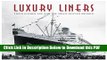 [Read] Luxury Liners: Their Golden Age and the Music Played Aboard (Book   4-CD set) Popular Online