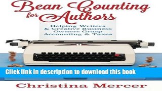 Read Bean Counting for Authors: Helping Writers   Creative Business Owners Grasp Accounting
