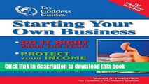 Read Starting Your Own Business: Do It Right from the Start, Lower Your Taxes, Protect Your