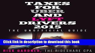 Read Taxes for Uber and Lyft Drivers 2015: The Unofficial Guide  PDF Online