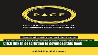 Read PACE: A Small Business Owner s Guide to Complete Cash Flow Clarity  Ebook Free