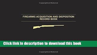 Read Firearms Acquisition and Disposition Record Book  Ebook Free