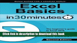 Read Excel Basics In 30 Minutes (2nd Edition): The quick guide to Microsoft Excel and Google