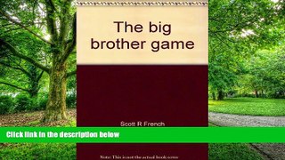 Must Have PDF  The big brother game  Best Seller Books Best Seller