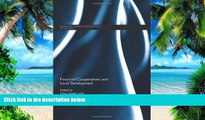 Big Deals  Financial Cooperatives and Local Development (Routledge Studies in Development
