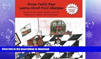 READ BOOK  Nurse Teddy Bear Learns About Food Allergies: Learn about food allergies in a school