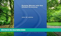 Big Deals  Russia Moves into the Global Economy (Routledge Studies in the Modern World Economy)