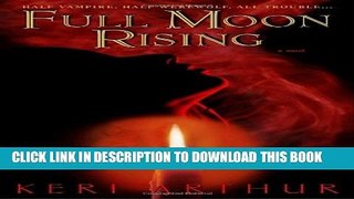 [PDF] Full Moon Rising (Riley Jensen, Guardian, Book 1): A Riley Jenson Guardian Novel Popular