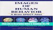 [Read] Images of Human Behavior: A Brain SPECT Atlas Popular Online