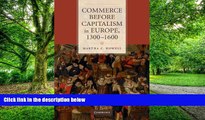 Big Deals  Commerce before Capitalism in Europe, 1300-1600  Best Seller Books Most Wanted