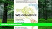 Big Deals  We-Commerce: How to Create, Collaborate, and Succeed in the Sharing Economy  Free Full