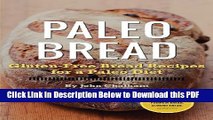 [Read] Paleo Bread: Gluten-Free Bread Recipes for a Paleo Diet Ebook Free