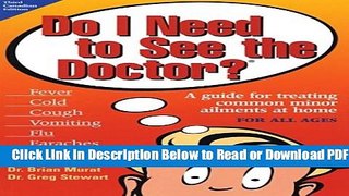 [Get] Do I Need to See the Doctor? A Guide for Treating Common Minor Ailments at Home for All Ages