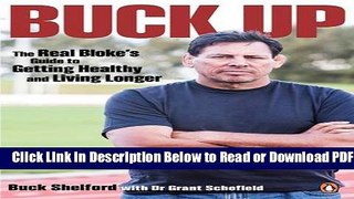 [Get] Buck Up: The Real Bloke s Guide to Getting Healthy and Living Longer Popular New