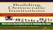 [Reads] Building Democratic Institutions: Governance Reform in Developing Countries Online Ebook