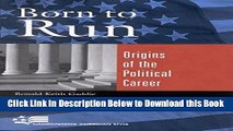 [Best] Born to Run: Origins of the Political Career (Campaigning American Style) Online Books
