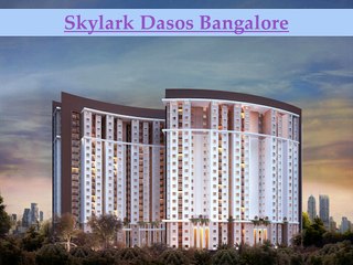 Skylark Dasos | A perfect choice of homes in  Bangalore | 9066021610