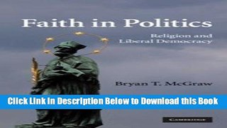 [Best] Faith in Politics: Religion and Liberal Democracy Online Books