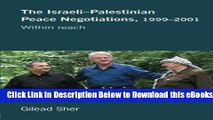 [Reads] The Israeli-Palestinian Peace Negotiations, 1999-2001  Within Reach (Israeli History,