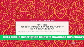 [Reads] The Contemporary Embassy: Paths to Diplomatic Excellence (Palgrave Pivot) Free Books