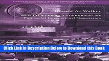 [Download] Multilateral Conferences: Purposeful International Negotiation (Studies in Diplomacy