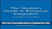 [Reads] The Student s Guide to European Integration: For Students, By Students Free Books