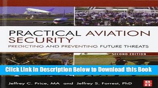 [PDF] Practical Aviation Security, Second Edition: Predicting and Preventing Future Threats