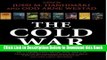 [Reads] The Cold War: A History in Documents and Eyewitness Accounts Online Ebook