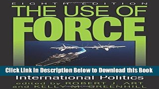 [Reads] The Use of Force: Military Power and International Politics Free Books