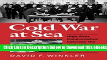 [PDF] Cold War at Sea: High-Seas Confrontation Between the United States and the Soviet Union Free
