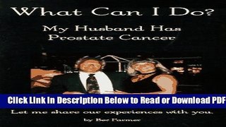 [Get] What Can I Do?: My Husband Has Prostate Cancer Popular New