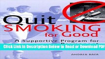 [Get] Quit Smoking for Good: A Supportive Program for Permanent Smoking Cessation (Personal Power)