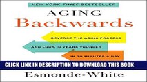 [PDF] Aging Backwards: Reverse the Aging Process and Look 10 Years Younger in 30 Minutes a Day