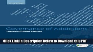 [Read] Governance of Addictions: European Public Policies (Governance of Addictive Substances